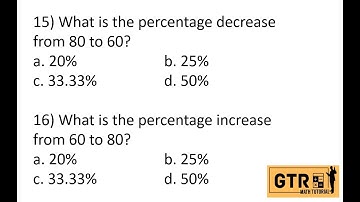 15)What is the percentage decrease from 80 to 60? 16) What is the percentage increase from 60 to 80?