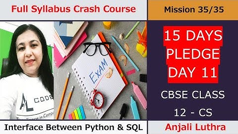 Crash Course for Class 12 CS  | Day 11 of 15 Days Pledge | #cbse #term2 #boardexam #sql #course