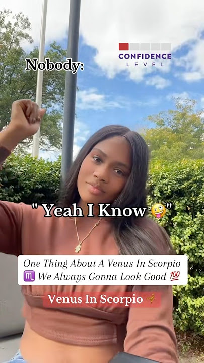 Every Venus In Scorpio♏️ Always Looks Good😉💯 #selflove #confidence #venus #scorpio #fyp #astrology