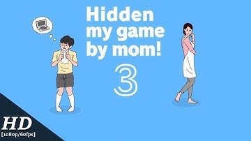 Hidden my game by mom 3 Android Gameplay [60fps]