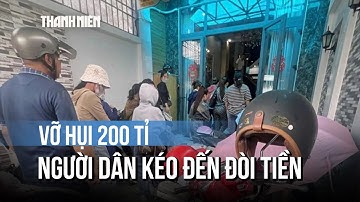Vỡ hụi 200 tỉ: Dân đòi tiền, Công an xã Xuân Thới Sơn xác minh