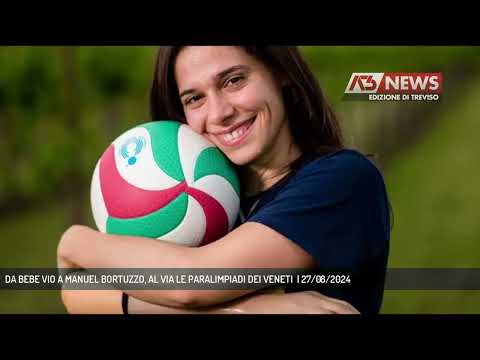 DA BEBE VIO A MANUEL BORTUZZO, AL VIA LE PARALIMPIADI DEI VENETI  | 27/08/2024