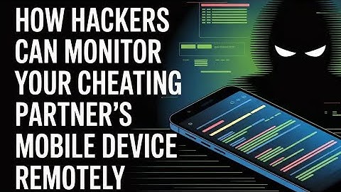 HOW HACKERS CAN ETHICALLY EXPOSE COVERT CONNECTIONS WITH MOBILE DEVICE MONITOR 