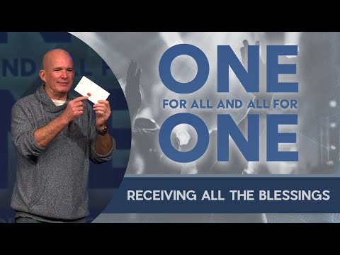 One for All and All for One | Receiving All the Blessings