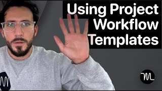 Using Project Workflow Templates