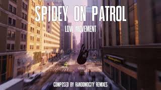 Spidey On Patrol - Low Movement
