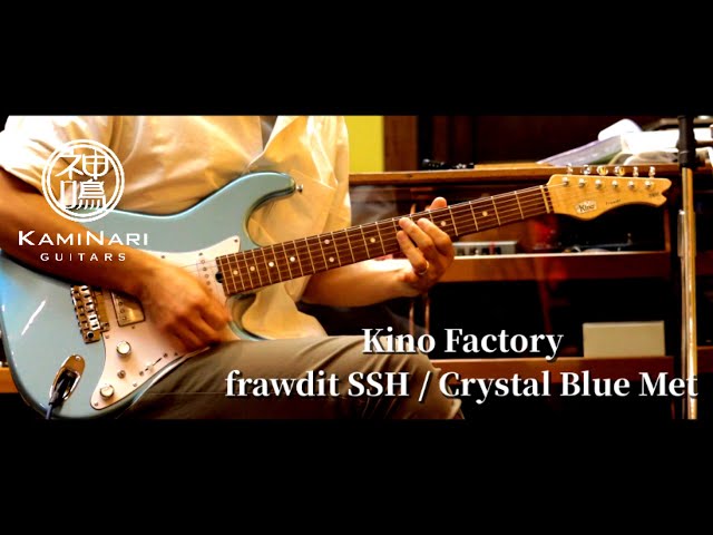 Kino Factory frawdit SSH / Crystal Blue Met #KAMINARIGUITARS