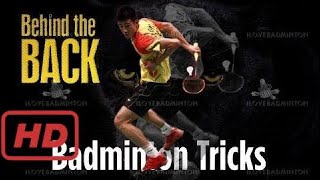 Love badminton |  Badminton Trickshots : Behind the back shots | Part 1