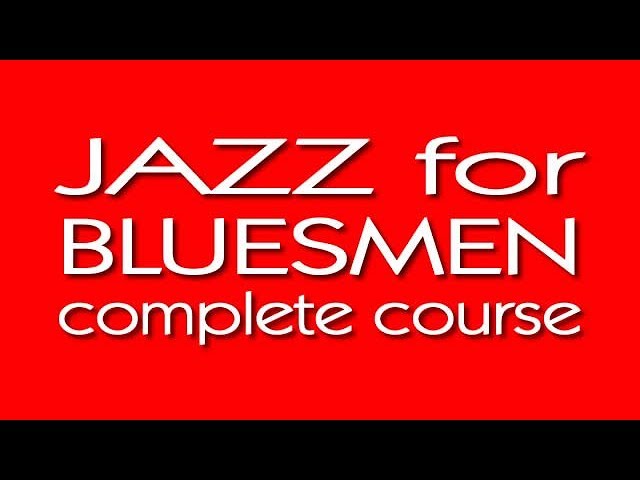 Jazz for Bluesmen - Lesson 7 of 23