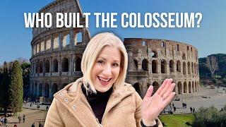 Who Built the Colosseum and Why? Find Out The Amazing Story!