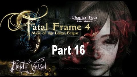 Fatal Frame 4 Part 16 | PC Gameplay Walkthrough | Dolphin Emulator | No Commentary