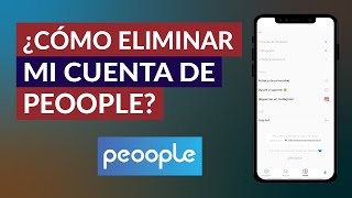 Cómo Eliminar, Quitar o Borrar mi Cuenta de Peoople para Siempre screenshot 5
