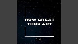 How Great Thou Art