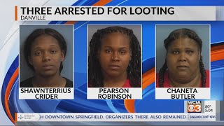 Danville Looting Arrests
