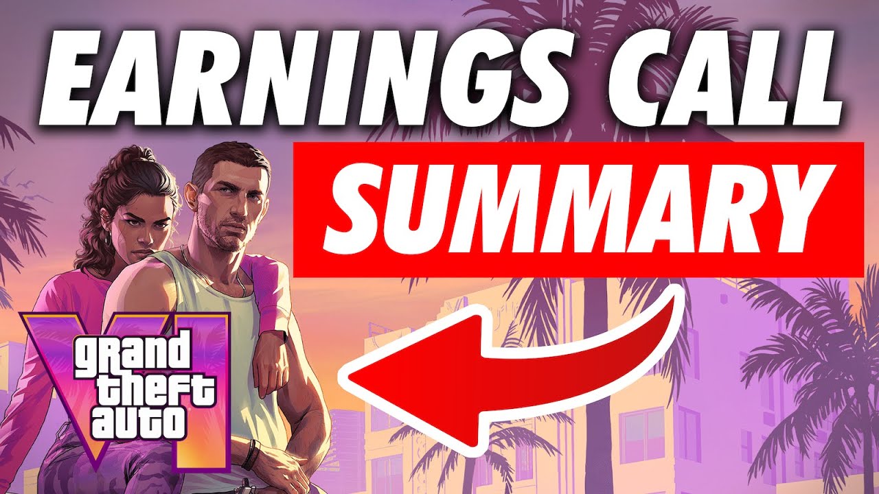 GTA 6 Take Two Earnings Call SUMMARY WHAT WE KNOW YouTube 