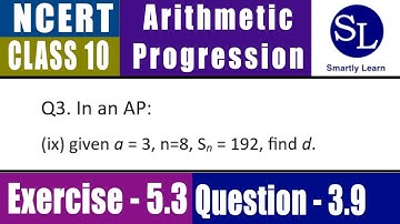 Class 10 NCERT Ex 5-3 Q3-9 In an AP: (ix) given a = 3, n = 8, S = 192, find d.