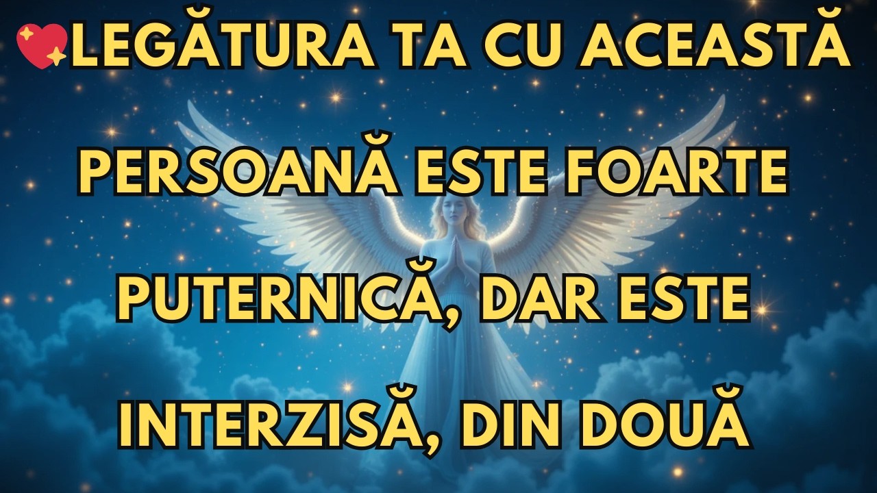 LEGĂTURA TA CU ACEASTĂ PERSOANĂ ESTE FOARTE PUTERNICĂ, DAR ESTE INTERZISĂ, DIN DOUĂ MOTIVE