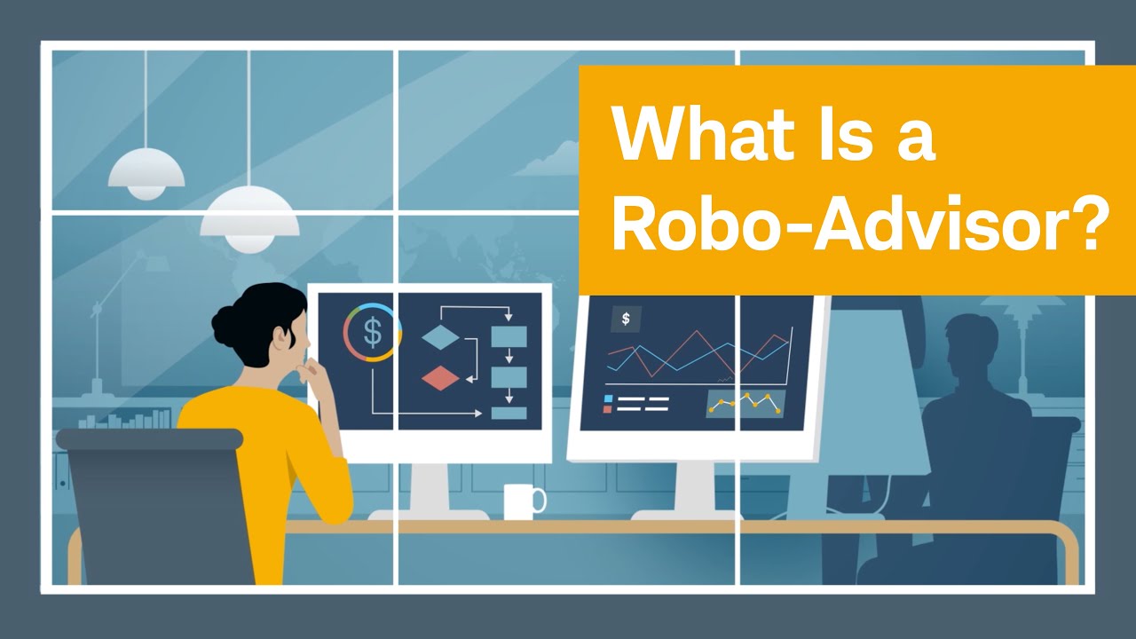 What is a Robo-Advisor? What is a Robo-Advisor?