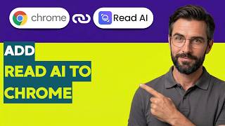 How to Add Read AI to Chrome [2026 Full Guide]