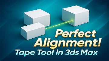Perfect Alignment in 3ds Max with Tape Tool