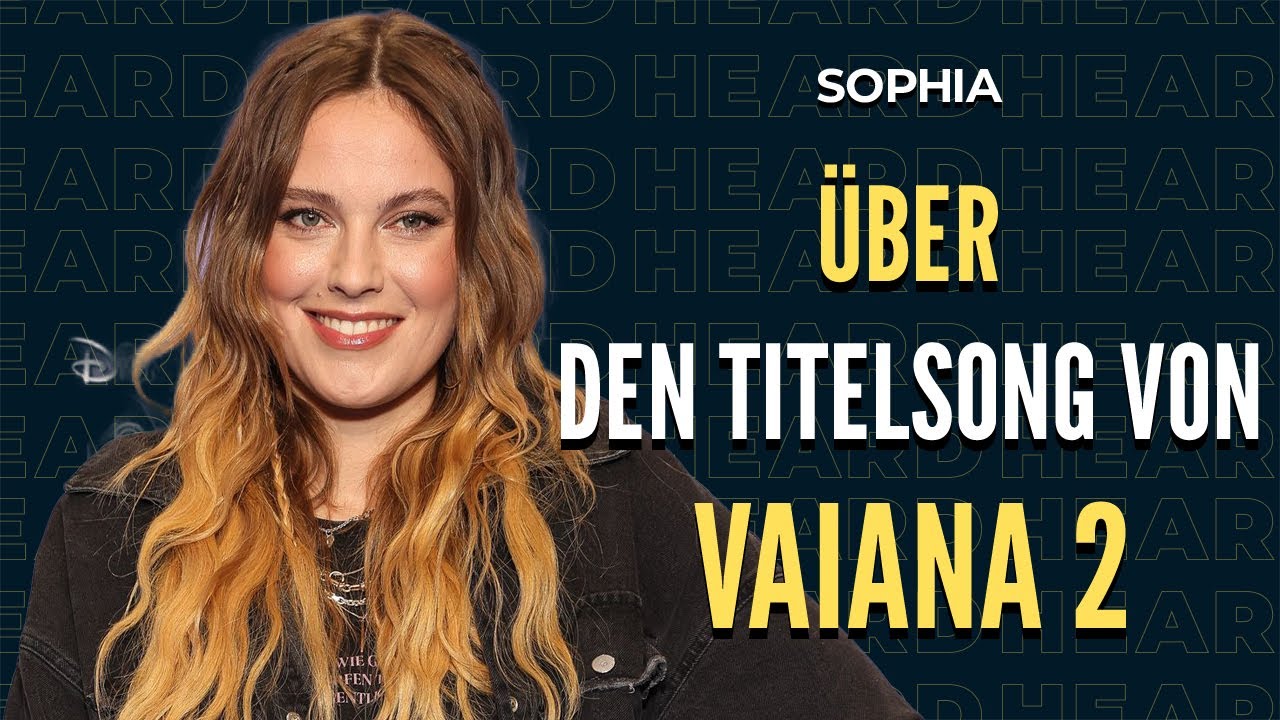 Mit Sophia über ihren Disney-Song für Vaiana 2 | Podcast | Here To Get Heard