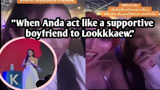 [Andalookkaew] When Anda act like a supportive boyfriend to Lookkaew.