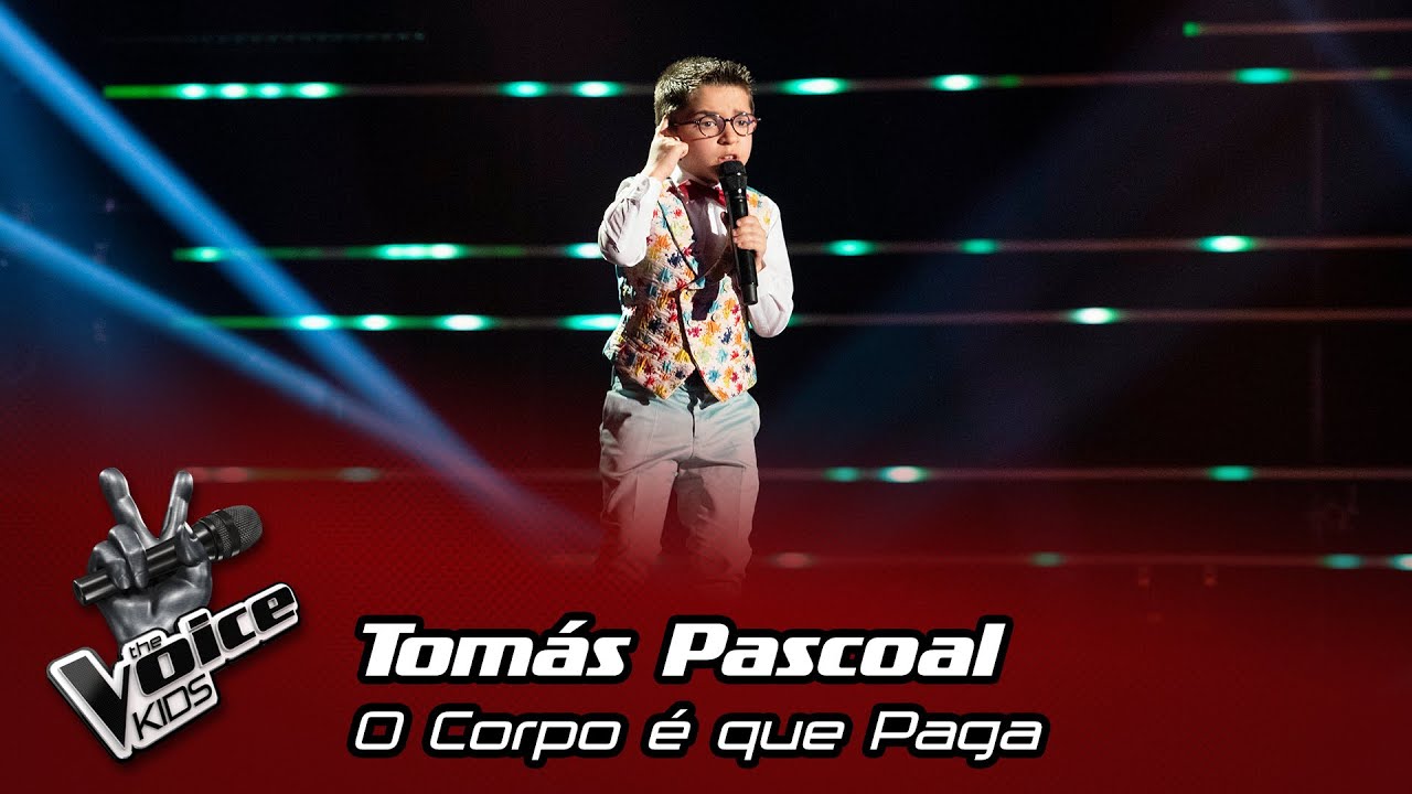 Tomas Pascoal O Corpo E Que Paga 1 ª Gala The Voice Kids Youtube