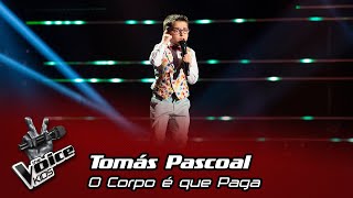 Tomas Pascoal O Corpo E Que Paga 1 ª Gala The Voice Kids Youtube