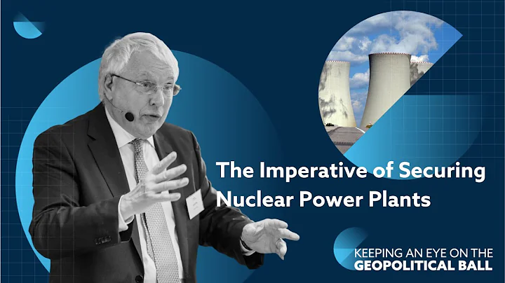 The Imperative of Securing Nuclear Power Plants – Keeping an Eye on the Geopolitical Ball - DayDayNews