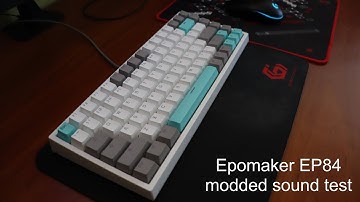 Modded Epomaker EP84 test: decent sound for a $75 keyboard!