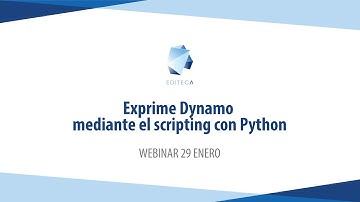 Webinar -  Exprime Dynamo mediante el scripting con Python