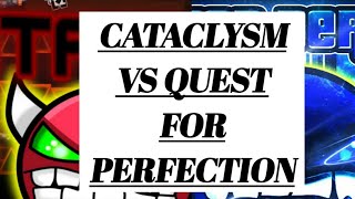CATACLYSM VS QUEST FOR PERFECTION