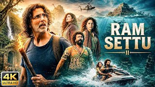 RAM SETU _ Full Movie in Hindi Akshay Kumar and Jacqueline Fernandes Action and A movie 