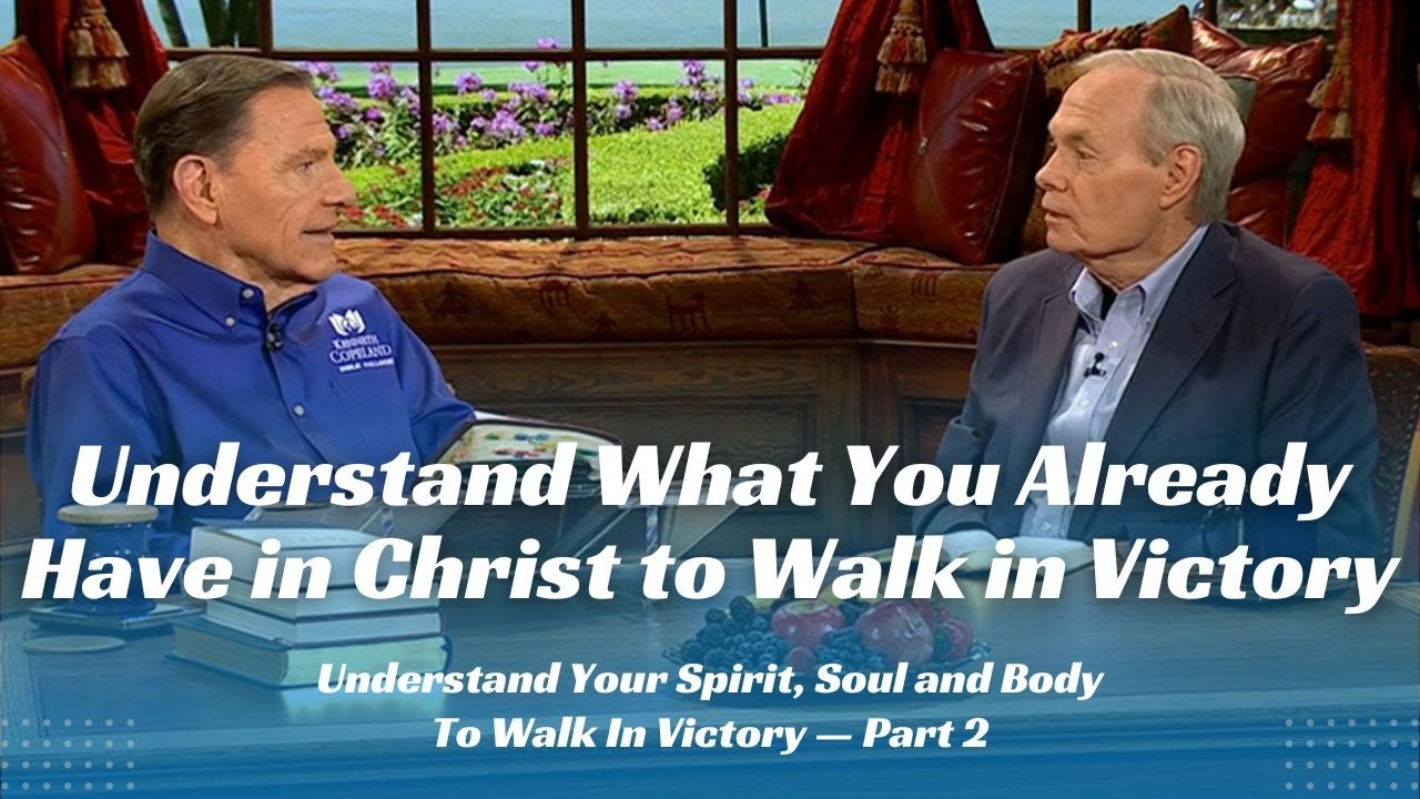 Understand What You Already Have in Christ to Walk in Victory
