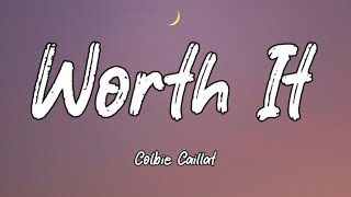 Colbie Caillat - Worth It (Lyrics)