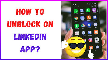 How to Unblock On Linkedin App?
