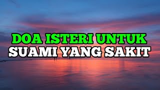 Doa isteri untuk suami yang sakit agar cepat sembuh