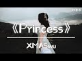 《Princess》- XMASwu 「动态歌词/4K画质」