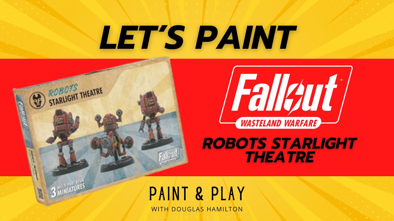 Fallout Wasteland Warefare - Robots Starlight Theatre