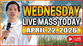 WEDNESDAY FILIPINO LIVE MASS TODAY II APRIL 22, 2026 II FR. FIDEL ROURA