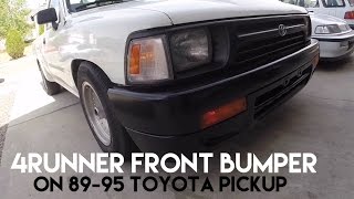 Finally found a replacement for my beat up front bumper. the 92-95
4runner bumper is complete bolt to 89-95 toyota pickup. original
light...
