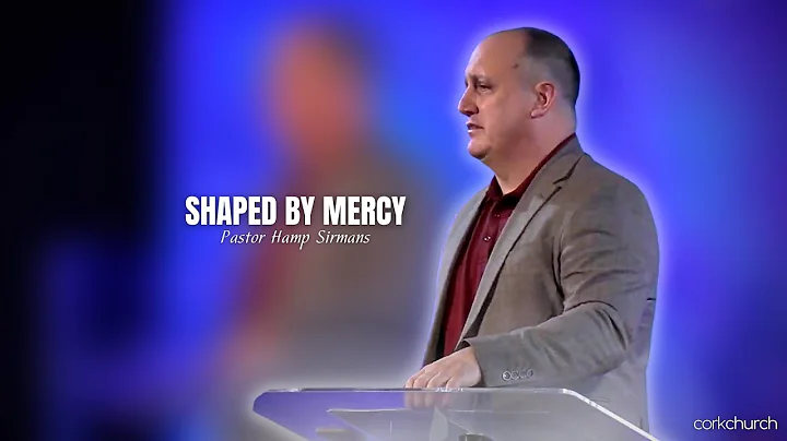 Shaped By Mercy | Cork Church Live Stream | Pastor...