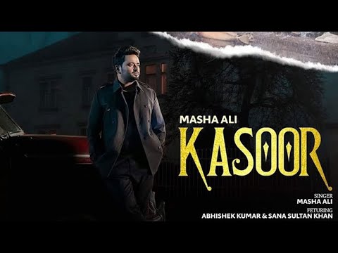 #sanasultank #abhishek Kumar | Big Boss | Kasoor Official Video | Masha Ali | 2024
