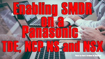 SMDR Set up on a Panasonic TDE NCP NS and NSX system