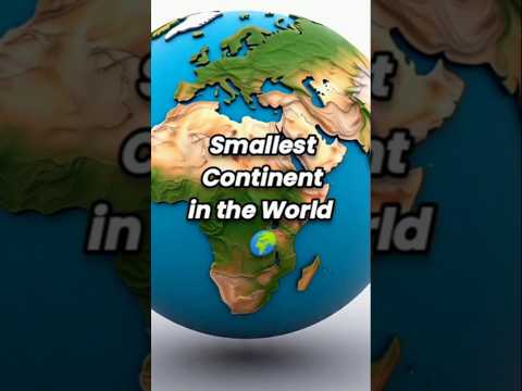 Smallest Continent in the World 🌍 | Amazing Geography Facts #shorts