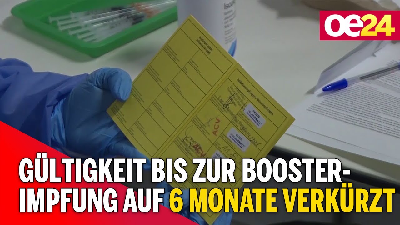 Gültigkeit bis zur Booster-Impfung auf 6 Monate verkürzt - YouTube