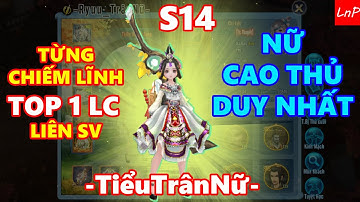 VLTK Mobile - S14 - Nữ Cao Thủ Duy Nhất Từng Làm Chấn Động Giới Võ Lâm Bây Giờ Thế Nào | LnP