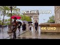 Paris in the rain - Random walking videos in the rain in Paris [4K]