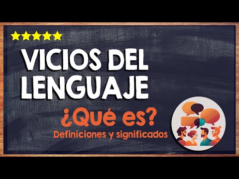 🙏 ¿Qué son los vicios del lenguaje? - Definición, tipos, causas y ejemplos 🙏