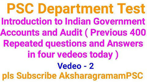 PSC Department Test!! Introduction to Indian Government Accounts and Audit! Previous Q and Answers